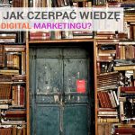 skad-czerpac-wiedze-digital-marketing