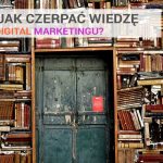 skad-czerpac-wiedze-digital-marketing